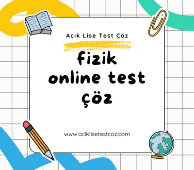 Açık Lise Fizik 4 - 2020 Yılı 2. Dönem